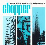 Chopper - Last Call For The Dancers - LP (1998)